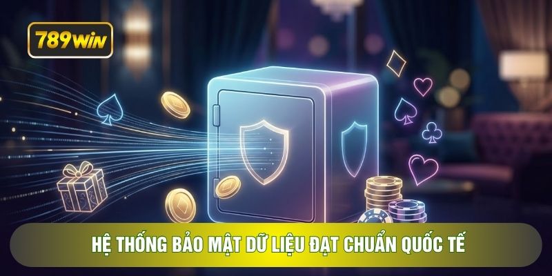 Hệ thống bảo mật dữ liệu đạt chuẩn quốc tế