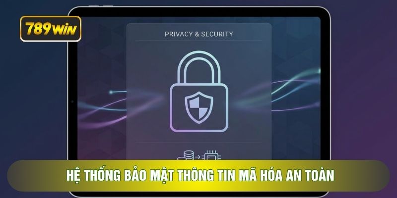 Hệ thống bảo mật thông tin mã hóa an toàn