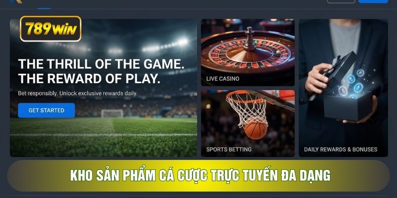 Kho sản phẩm cá cược trực tuyến đa dạng