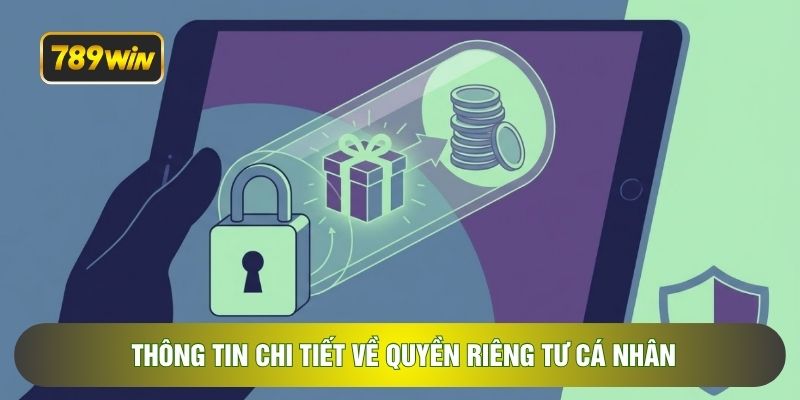 Thông tin chi tiết về quyền riêng tư cá nhân